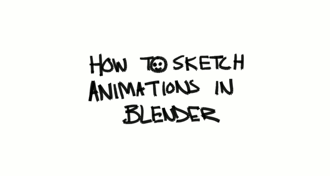 How to Sketch Animations in Blender